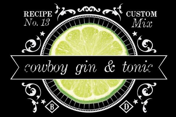 Recipe Number 13: Cowboy Gin & Tonic