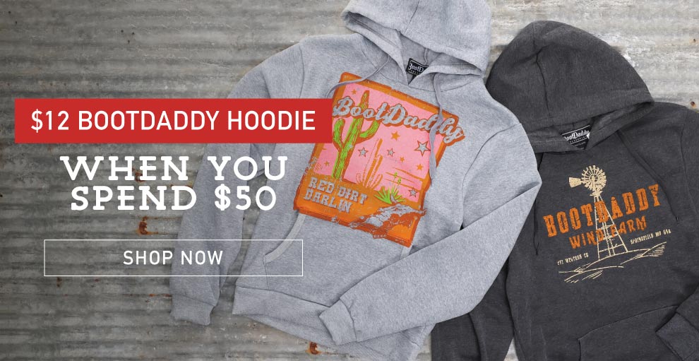 bootdaddy hoodie for $12 when you spend $50