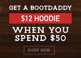 $12 BootDaddy hoodie or ball cap when you spend $50